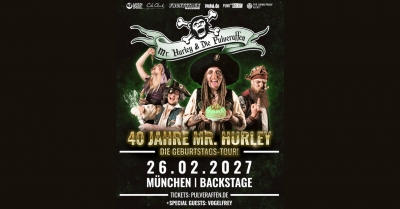 MR. HURLEY UND DIE PULVERAFFEN - 40 Jahre Mr. Hurley - die Geburtstagstour / Mnichov
