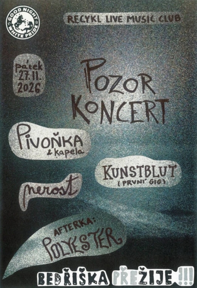 Pivoňka & kapela, nerost, Kunstblut, dj PolyEster - Praha 2026