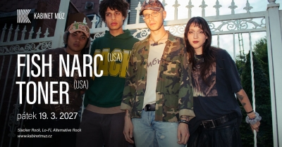 FISH NARC (USA) & TONER (USA) - Brno 2027