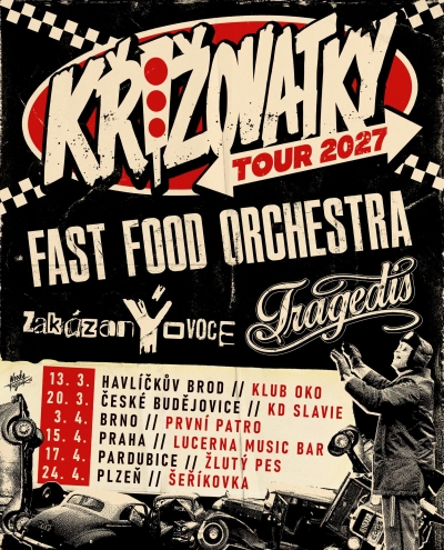 Fast Food Orchestra, Tragedis, Zakázaný ovoce - Křižovatky tour 2027 - Praha