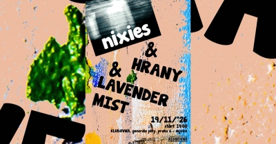 HRANY & NIXIES & LAVENDER MIST - Praha 2026