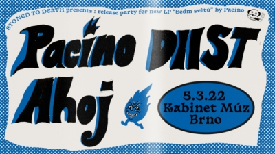 PACINO "Sedm světů" release party + DIIST + AHOJ - Brno