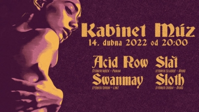 ACID ROW + SWANMAY (A) + SLAŤ + SLOTH | Brno