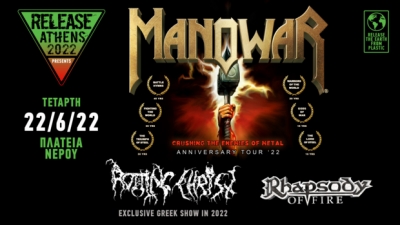 Release Athens 2022 / Manowar, Rotting Christ, Rhapsody Of Fire Release Athens 2022 / Manowar, Rotting Christ, Rhapsody Of Fire