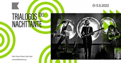 TRIALOGOS (DE) + NACHTTANTE | Brno