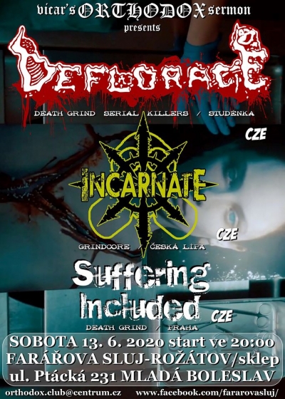 Deflorace / Incarnate / Suffering Included