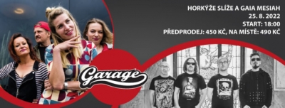 Garage Open air 2022 - Horkýže Slíže a Gaia Mesiah Garage Open air 2022 - Horkýže Slíže a Gaia Mesiah