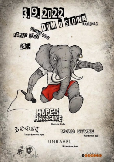 HOPES, UNRAVEL, BOOST, DEAD STONE + Výstava obrazů U Slona
