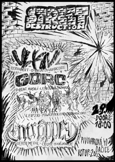 STREET DESTRUCTION // VLKN, GORC, HAEXLER, ENTRAPPED // Dačice