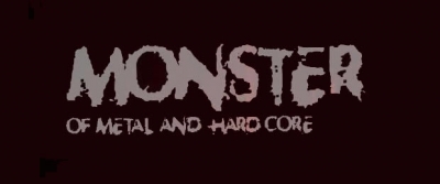 Monster of Metal and Hardcore