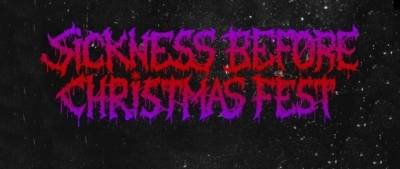 Sickness Before Christmas Fest