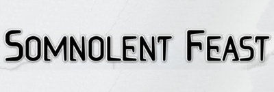 Somnolent feast
