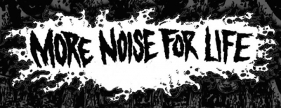 More Noise for life