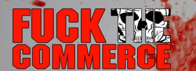 Fuck The Commerce Festival Fuck The Commerce Festival