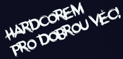 Hardcore pro dobrou věc