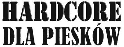 Hardcore dla piesków Hardcore dla piesków