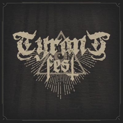 Tyrant fest Tyrant fest