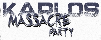 Karlos Massacre Party