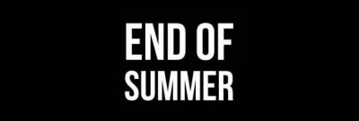 End of summer fest End of summer fest