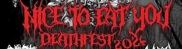 Nice To Eat You Deathfest 2024 (vol.11)